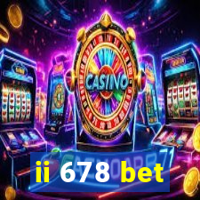 ii 678 bet